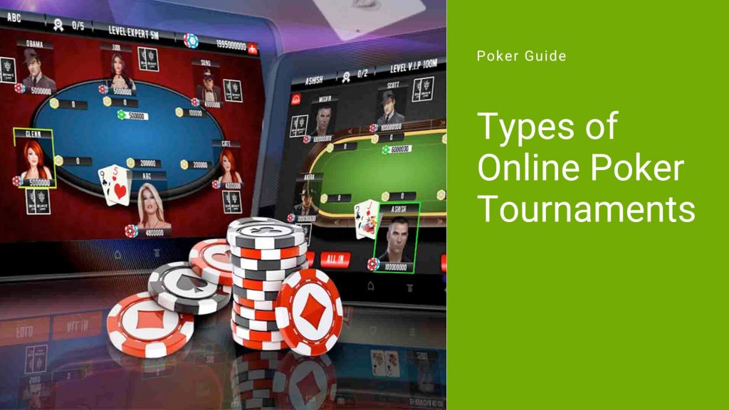 Types of Online Poker Tournaments 