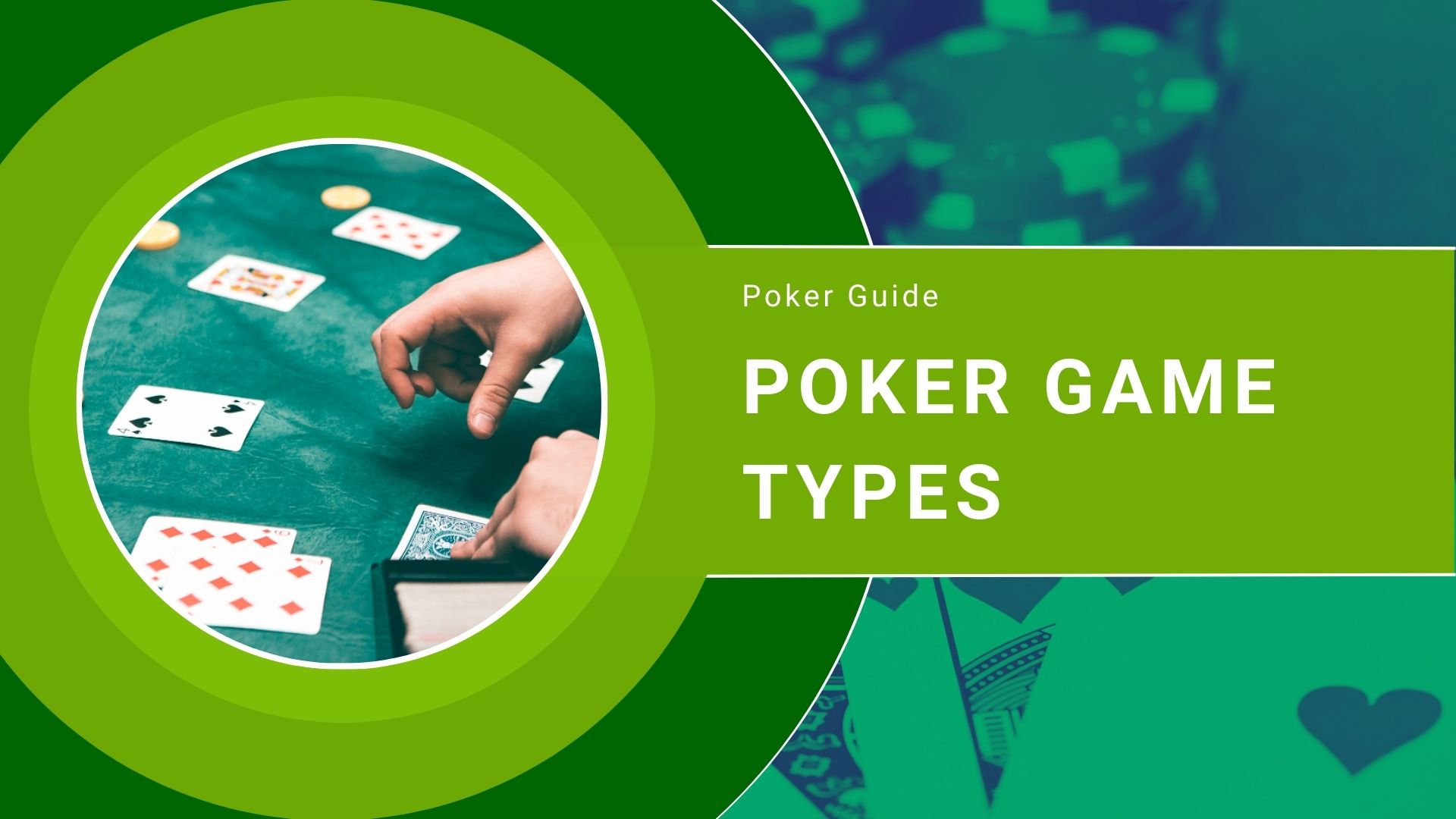 All About Poker Game Types - Expert Manual 2023
