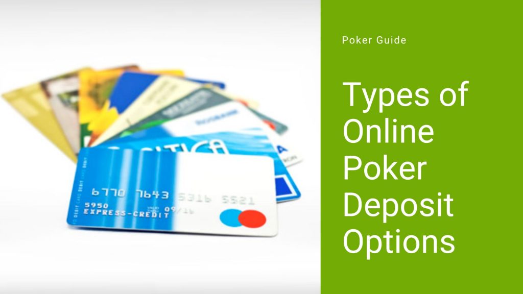 Types of Online Poker Deposit Options 